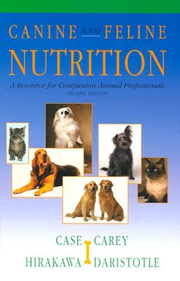 Canine & Feline Nutrition: A Resource for Companion Animal Professionals