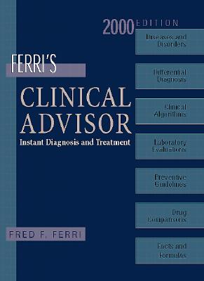Ferri's Clinical Advisor: Instant Diagnosis and Treatment