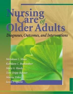 Nursing Care of Older Adults: Diagnoses, Interventions, and Outcomes
