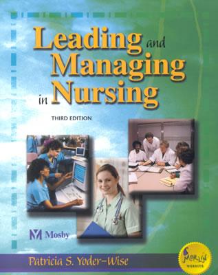 LEADING AND MANAGING IN NURSING