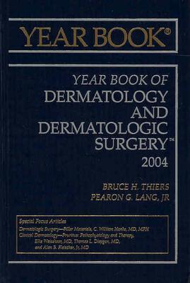 The Year Book of Dermatology and Dermatologic Surgery 2004