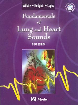 Fundamentals of Lung and Heart Sounds, Third Edition (Book & CD-ROM)