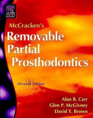 McCracken's Removable Partial Prosthodontics McGivney DDS FACD, Glen P.; Carr DMD MS, Alan B. and Brown DDS MS, David T.