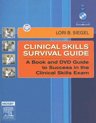 Clinical Skills Survival Guide: A Book and DVD Guide to Success in the Clinical Skills Exam