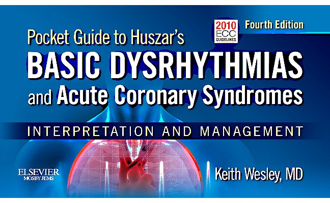 Pocket Guide for Huszar's Basic Dysrhythmias and Acute Coronary Syndromes: Interpretation and Management