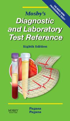 Mosby's Diagnostic and Laboratory Test Reference (Mosby's Diagnostic & Laboratory Test Reference)