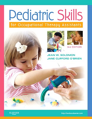 Pediatric Skills for Occupational Therapy Assistants