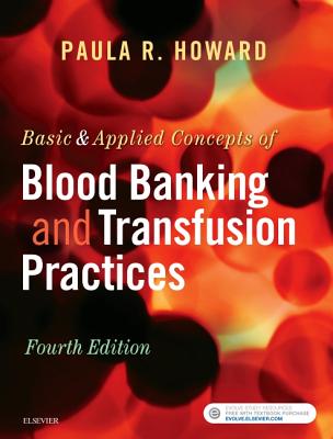 Image for Basic & Applied Concepts of Blood Banking and Transfusion Practices Basic & Applied Concepts of Blood Banking and Transfusion Practices