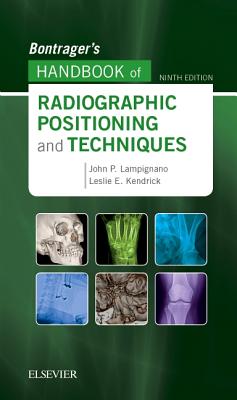 Bontrager's Handbook of Radiographic Positioning and Techniques