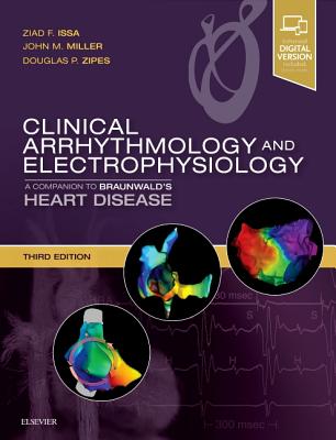 Clinical Arrhythmology and Electrophysiology: A Companion to Braunwald's Heart Disease