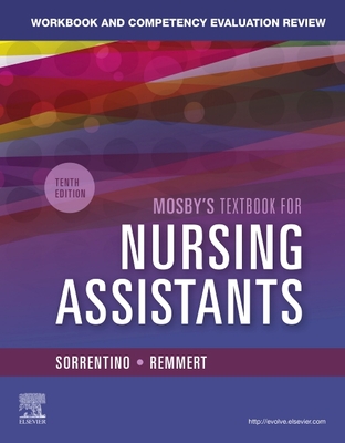 Image for Workbook and Competency Evaluation Review for Mosby's Textbook for Nursing Assistants Workbook and Competency Evaluation Review for Mosby's Textbook for Nursing Assistants