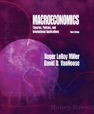 Macroeconomics: Theories, Policies, and International Applications (with Xtra! Access Card)