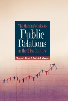 The Marketer's Guide to Public Relations in the 21st Century