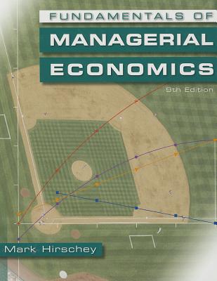 Fundamentals of Managerial Economics (Book Only)