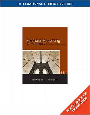 Financial Reporting and Analysis: Using Financial Accounting Information (with ThomsonONE - Business School Edition Printed Access Card)