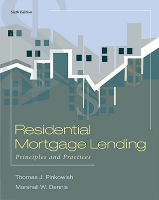 Image for Residential Mortgage Lending 6e Principles and Practices Residential Mortgage Lending 6e Principles and Practices