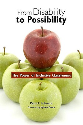 Image for From Disability to Possibility: The Power of Inclusive Classrooms From Disability to Possibility: The Power of Inclusive Classrooms