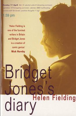 Bridget Jones's Diary : A Novel, Fielding, Helen Bridget Jones's Diary : A Novel, Fielding, Helen