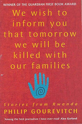 We Wish To Inform You That Tomorrow We Will Be Killed With Our Families