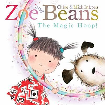 The Magic Hoop (Zoe and Beans)