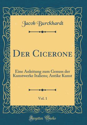 Der Cicerone: Eine Anleitung zum