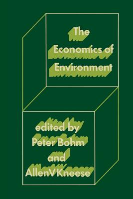The Economics of Environment: Papers from Four Nations [Paperback] Bohm, Peter and Kneese, Allen V.