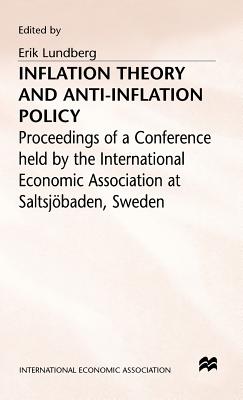 Inflation Theory and Anti-Inflation Policy (International Economic Association Series)