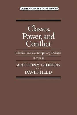 Classes, Power, and Conflict: Classical and Contemporary Debates