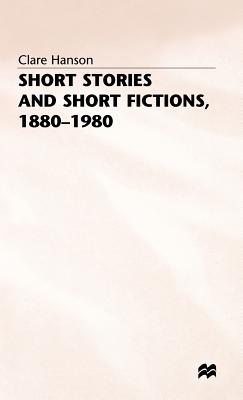 Short Stories and Short Fictions, 1880-1980 (Studies in 20th Century Literature)
