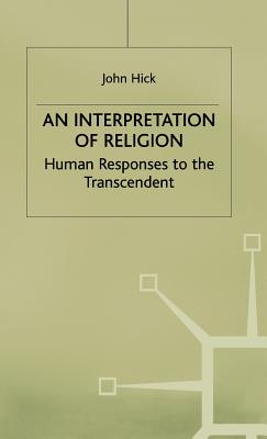 Interpretation of Religion : Humanity's Varied Response to the Transcendent