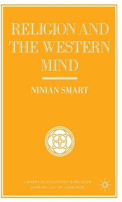Religion and the Western Mind: Drummond Lectures delivered at the University of Stirling, Scotland, March 1985, and other essays (Library of Philosophy and Religion)