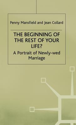 The Beginning of the Rest of Your Life: A Portrait of Newly-Wed Marriage