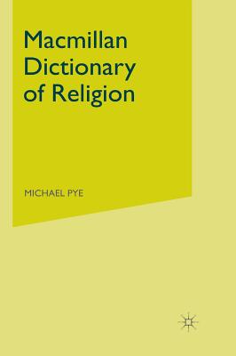Macmillan Dictionary of Religion (Dictionary Series)
