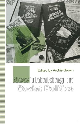 New Thinking in Soviet Politics (St Antony's Series)