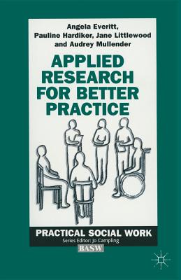 Applied Research for Better Practice (Practical Social Work Series, 19)