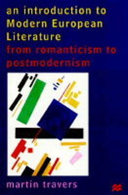 An Introduction to Modern European Literature: From Romanticism to Postmodernism