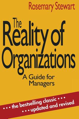 The Reality of Organizations: A Guide for Managers