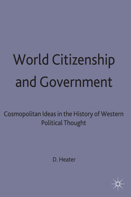 World Citizenship and Government: Cosmopolitan Ideas in the History of Western Political Thought