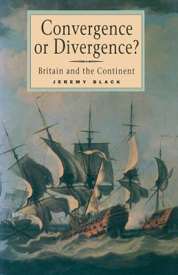 Convergence or Divergence: Britain and the Continent