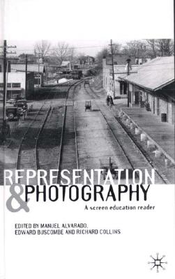 Representation and Photography: A Screen Education Reader