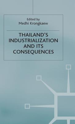 Thailand's Industrialization and its Consequences (Studies in the Economies of East and South-East Asia)