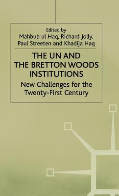 The UN and the Bretton Woods Institutions: New Challenges for the 21st Century