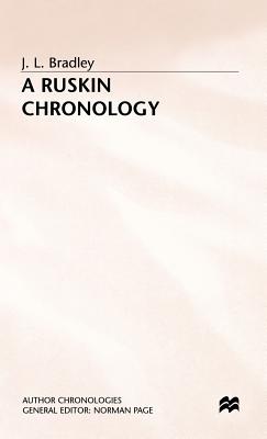 A Ruskin Chronology (Author Chronologies Series)