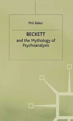 Beckett and the Mythology of Psychoanalysis