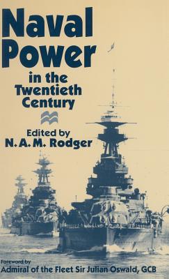 Naval Power in the Twentieth Century. First Edition in dustjacket