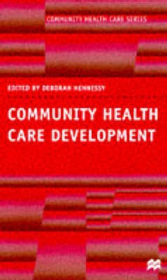 Community Health Care Development (Community Health Care Series)