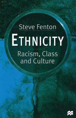 Ethnicity - Racism, Class and Culture