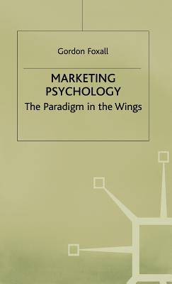 Marketing Psychology : The Paradigm in the Wings