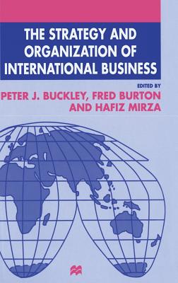 The Strategy and Organization of International Business (The Academy of International Business)