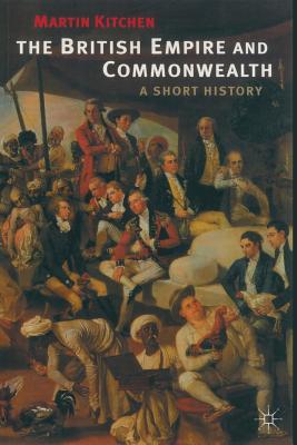 The British Empire and Commonwealth: A Short History